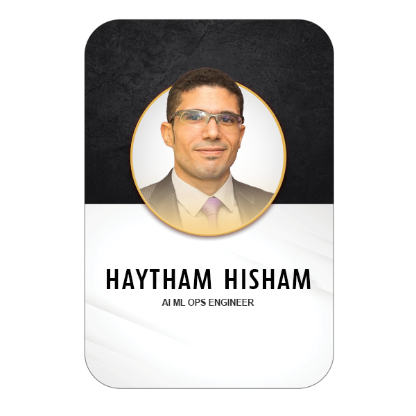 Haytham Hisham , Ai ML ops Engineer