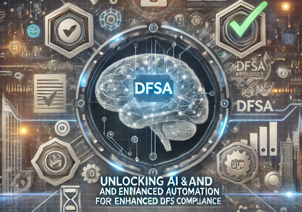 Unlocking AI and Automation for Enhanced DFSA Compliance: Expert Insights