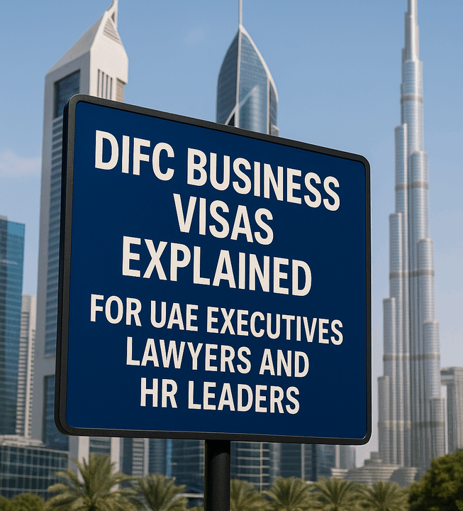 DIFC Business Visas Explained for UAE Executives Lawyers and HR Leaders
